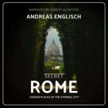 Secret Rome, Andreas Englisch
