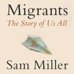 Migrants, Sam Miller
