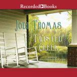 Twisted Creek, Jodi Thomas