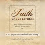 Faith of Our Fathers Daily Devotional Collection from Inspired Christian Authors, Vol. 1, Jeff Guild