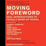 Moving Foreword Real Introductions to Totally Made-Up Books, Jon Chattman