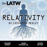 Relativity, Cassandra Medley