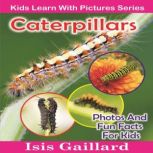 Caterpillars, Isis Gaillard