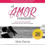 El Amor Romantico, Alicia Garcia