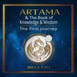 Artama  The Book of Knowledge  Wisd..., Bruce Paul