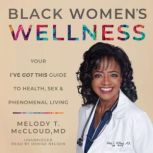 Black Womens Wellness, Melody McCloud, MD