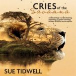 Cries of the Savanna, Sue Tidwell