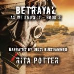 Betrayal by Rita Potter, Rita Potter