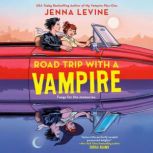 Road Trip with a Vampire, Jenna Levine