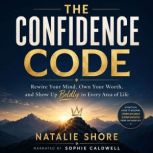 The Confidence Code, Natalie Shore