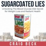 Sugarcoated Lies, Craig Beck