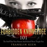 Forbidden Knowledge 101, Franklin Keen