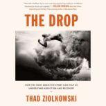 The Drop, Thad Ziolkowski