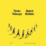 Spent Bullets, Terao Tetsuya