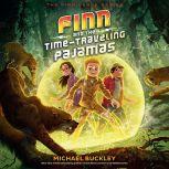 Finn and the TimeTraveling Pajamas, Michael Buckley