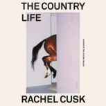 The Country Life, Rachel Cusk