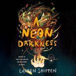 A Neon Darkness, Lauren Shippen