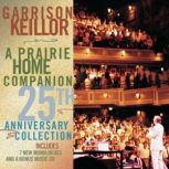 A Prairie Home Companion 25th Anniver..., Garrison Keillor