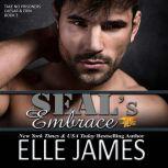 SEAL's Embrace, Elle James