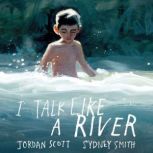 I Talk Like a River, Jordan Scott