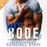 Bro Code, Kendall Ryan