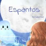 Espantos, Isabel Kuri