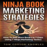 Ninja Book Marketing Strategies, Tom CorsonKnowles