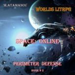 Space: Online (Perimeter Defense Book#2), M.Atamanov