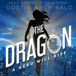 Asha Anderson The Dragon, Dustin Archibald