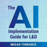 The AI Implementation Guide for LD, Megan Torrance
