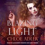 Blazing Light, Chloe Adler