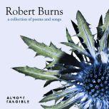 Robert Burns a collection of poems and songs