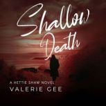 Shallow Death, Valerie Gee