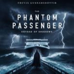 The Phantom Passenger, Freyja Gunnarsdottir