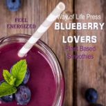 Plant Based Smoothies  Feel Energize..., Way of Life Press