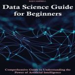 Data Science Guide for Beginners, SAM CAMPBELL