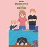 Metro Mutt and The Chewing Alphabet, Dawn Jean