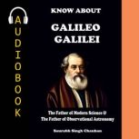 KNOW ABOUT GALILEO GALILEI, Saurabh Singh Chauhan