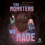 The Monsters We Made, Peyton June