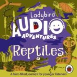 Ladybird Audio Adventures Reptiles, Ladybird