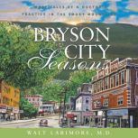 Bryson City Seasons, Walt Larimore, MD