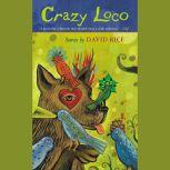 Crazy Loco, David Talbot Rice