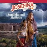 Josefina: Sunlight and Shadows, Valerie Tripp