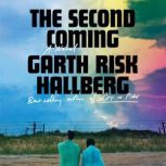 The Second Coming, Garth Risk Hallberg