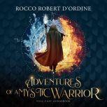 Adventures of a Mystic Warrior, Rocco Robert DOrdine