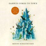 Darwin Comes to Town How the Urban Jungle Drives Evolution, Menno Schilthuizen