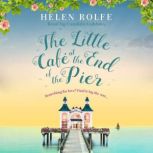 The Little Cafe at the End of the Pie..., Helen Rolfe