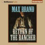 The Return of the Rancher, Max Brand