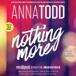 Nothing More, Anna Todd