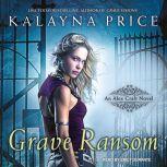 Grave Ransom, Kalayna Price